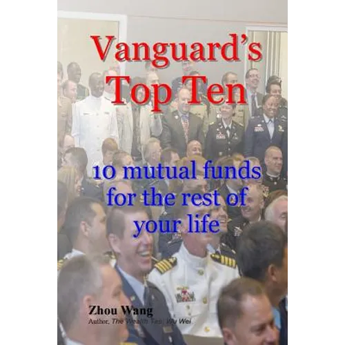 Vanguard's Top Ten: 10 mutual funds for the rest of your life