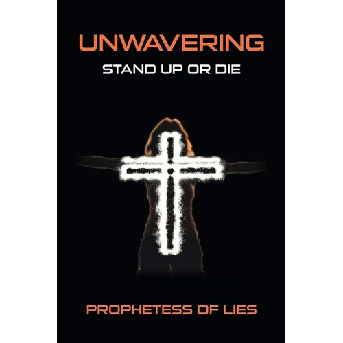Unwavering: Stand up or Die