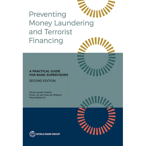 Preventing Money Laundering and Terrorist Financing, Second Edition: A Practical Guide for Bank Supervisors