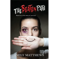 The Beaten Path: Based on a true story of survival