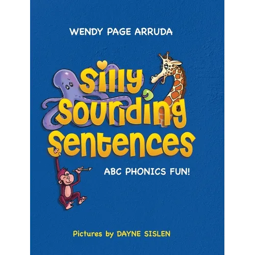 Silly Sounding Sentences: ABC Phonics Fun!