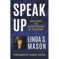 Speak Up: Breaking the Glass Ceiling at CBS News