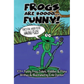 Frogs Are Soooo... FUNNY!