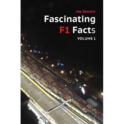 Fascinating F1 Facts, Volume 1