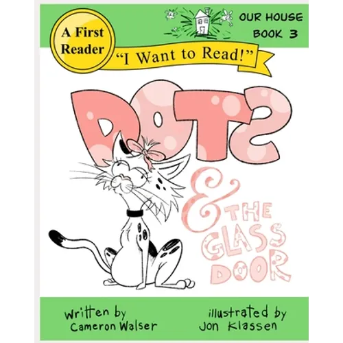 Dots and the Glass Door: Our House Book 3 - Paperback