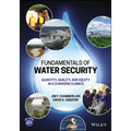 Fundamentals of Water Security: Quantity, Quality, and Equity in a Changing Climate