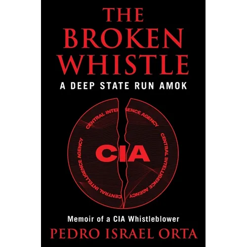 The Broken Whistle: A Deep State Run Amok