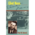 Eliot Ness: The Real Story
