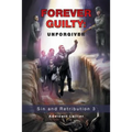 Forever Guilty: Unforgiven