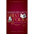 Shakespeare's First Folio: Four Centuries of an Iconic Book
