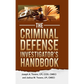 The Criminal Defense Investigator's Handbook