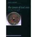 Genesis of East Asia, 221 B.C.-A.D. 907
