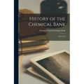 History of the Chemical Bank: 1823-1913