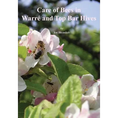 Care of Bees in Warre and Top Bar Hive