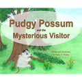 Pudgy Possum and the Mysterious Visitor