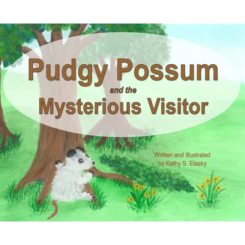 Pudgy Possum and the Mysterious Visitor
