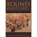 Found Guilty, But...