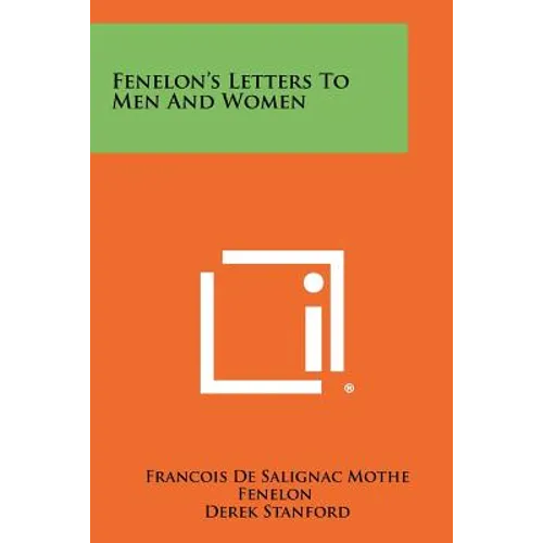 Fenelon's Letters To Men And Women