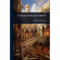 Foreigners In Turkey