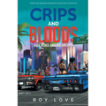 Crips And Bloods: High Risk and Big Dreams: Part 1 of 2