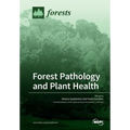 Forest Pathology and Plant Health