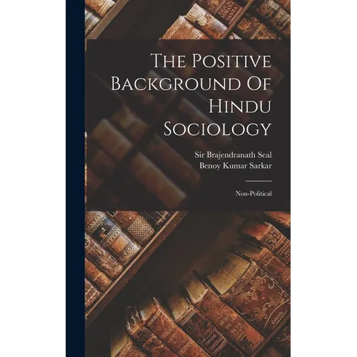 The Positive Background Of Hindu Sociology: Non-political