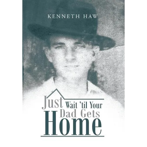 Just Wait 'Til Your Dad Gets Home