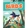 How to Draw Birds Step-by-Step Guide: Best Bird Drawing Book for You and Your Kids