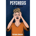Psychosis - A Memoir