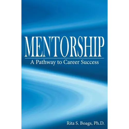 Mentorship: A Pathway to Career Success