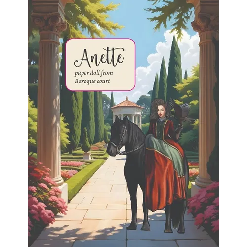 Anette: the paper doll from the Baroque court