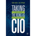 Taking the Reins as CIO: A Blueprint for Leadership Transitions