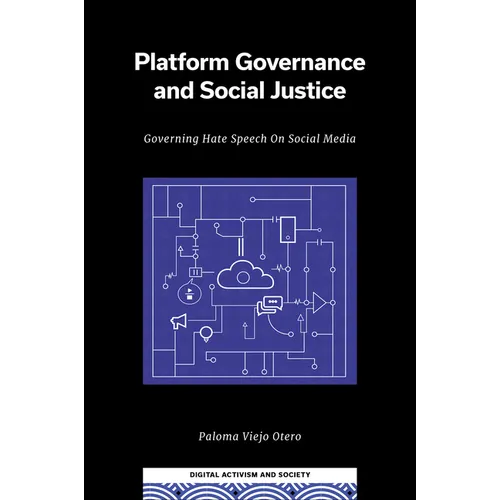 Platform Governance and Social Justice: Governing Hate Speech on Social Media