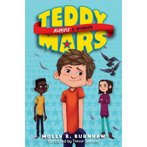 Teddy Mars Book #2: Almost a Winner