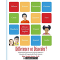 Difference or Disorder: Understanding Speech and Language Patterns in Culturally and Linguistically Diverse Students