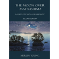 The Moon over Matsushima: Insights into Moxa and Mugwort (Second Edition)