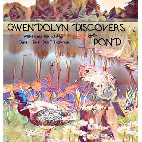 Gwendolyn Discovers the Pond
