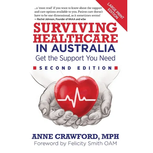 Surviving Healthcare in Australia: Get the Support You Need - Paperback