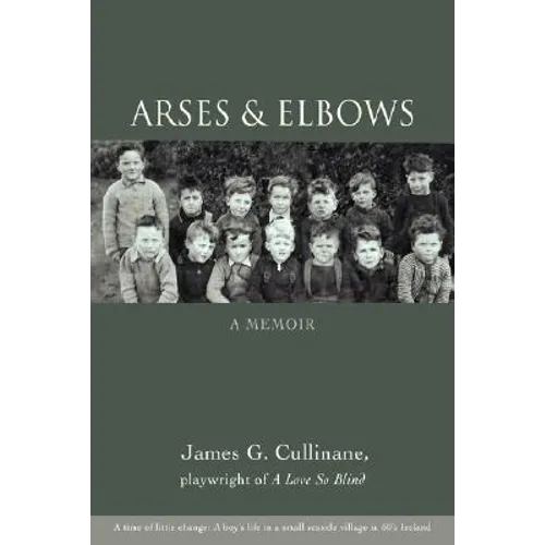 Arses & Elbows: A Memoir