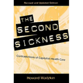 The Second Sickness: Contradictions of Capitalist Health Care