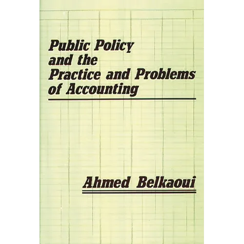 Public Policy and the Practice and Problems of Accounting