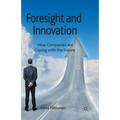 Foresight and Innovation: How Companies Are Coping with the Future