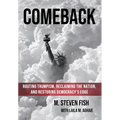 Comeback: Routing Trumpism, Reclaiming the Nation, and Restoring Democracy's Edge