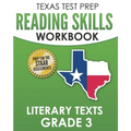 TEXAS TEST PREP Reading Skills Workbook Literary Texts Grade 3: Preparation for the STAAR Reading Tests
