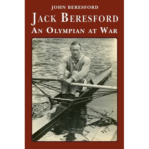 Jack Beresford: an Olympian at War