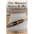 The Master Weaver & Me