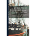 Evidences of Progress Among Colored People