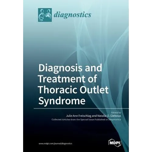 Diagnosis and Treatment of Thoracic Outlet Syndrome