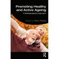 Promoting Healthy and Active Ageing: A Multidisciplinary Approach