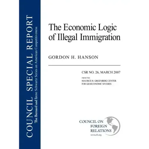 The Economic Logic of Illegal Immigration